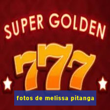 fotos de melissa pitanga